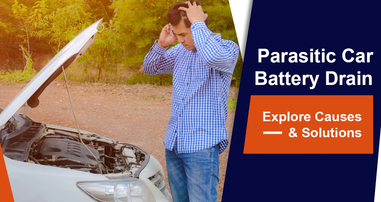 HOW Do You Identify and Deal With a Parasitic Car Battery Drain?